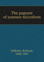 The pageant of summer microform