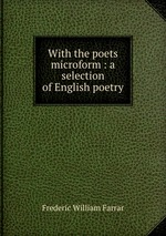 With the poets microform : a selection of English poetry