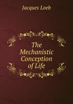 The Mechanistic Conception of Life