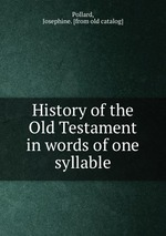 History of the Old Testament in words of one syllable