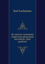 De choricis systematis tragicorum graecorum microform. Libri quattuor