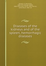Diseases of the kidneys and of the spleen, hemorrhagic diseases