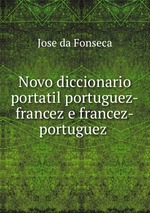 Novo diccionario portatil portuguez-francez e francez-portuguez