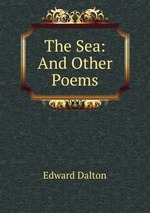 The Sea: And Other Poems