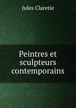 Peintres et sculpteurs contemporains