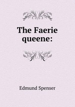 The Faerie queene:
