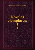 Novelas ejemplares;. 1