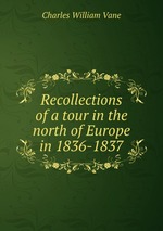 Recollections of a tour in the north of Europe in 1836-1837