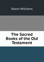 The Sacred Books of the Old Testament