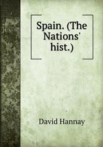 Spain. (The Nations` hist.)