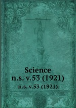 Science. n.s. v.53 (1921)