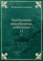 Smithsonian miscellaneous collections. 11