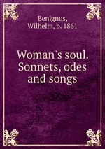 Woman`s soul. Sonnets, odes and songs