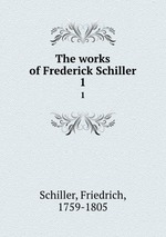 The works of Frederick Schiller. 1