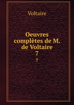 Oeuvres compltes de M. de Voltaire. 7