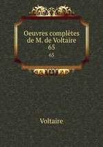 Oeuvres compltes de M. de Voltaire.. 65