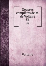 Oeuvres compltes de M. de Voltaire.. 56