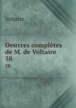 Oeuvres compltes de M. de Voltaire.. 58