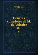 Oeuvres compltes de M. de Voltaire.. 87