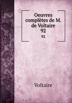 Oeuvres compltes de M. de Voltaire. 92