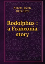 Rodolphus : a Franconia story