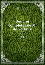 Oeuvres compltes de M. de Voltaire.. 88