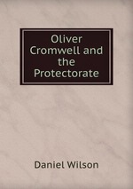 Oliver Cromwell and the Protectorate