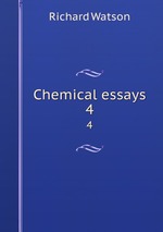 Chemical essays. 4