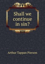 Shall we continue in sin?