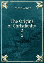 The Origins of Christianity. 2