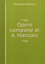 Opere complete di A. Manzoni
