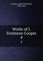 Works of J. Fenimore Cooper. 4