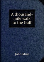 A thousand-mile walk to the Gulf