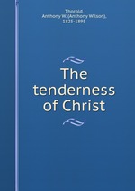 The tenderness of Christ