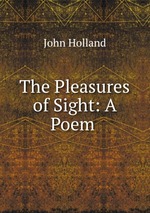 The Pleasures of Sight: A Poem