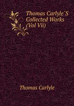 Thomas Carlyle`S Collected Works (Vol Vii)