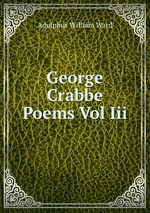 George  Crabbe Poems Vol Iii