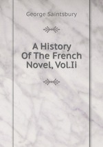A History Of The French Novel, Vol.Ii