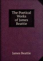 The Poetical Works of James Beattie