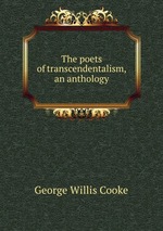 The poets of transcendentalism, an anthology