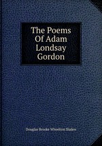 The Poems Of Adam Londsay Gordon