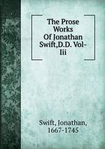 The Prose Works Of Jonathan Swift,D.D. Vol-Iii