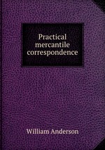 Practical mercantile correspondence