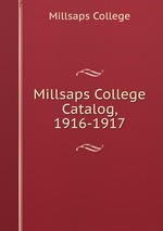 Millsaps College Catalog, 1916-1917