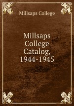 Millsaps College Catalog, 1944-1945