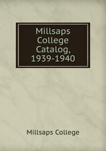 Millsaps College Catalog, 1939-1940