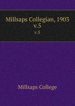 Millsaps Collegian, 1903. v.5
