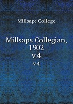 Millsaps Collegian, 1902. v.4