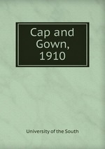 Cap and Gown, 1910