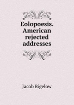 Eolopoesis. American rejected addresses